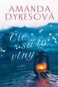 Kniha: Čie sú to vlny (Amanda Dykes), 2022 Kniha: Čie sú to vlny (Amanda Dykes), 2022