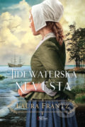 Kniha: Tidewaterská nevesta (Laura Frantz), 2022 Kniha: Tidewaterská nevesta (Laura Frantz), 2022