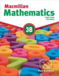 Kniha: Macmillan Mathematics 3B (Paul Broadbent). MacMillan, 2016 Kniha: Macmillan Mathematics 3B (Paul Broadbent). MacMillan, 2016