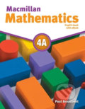 Kniha: Macmillan Mathematics 4A (Paul Broadbent). MacMillan, 2017 Kniha: Macmillan Mathematics 4A (Paul Broadbent). MacMillan, 2017