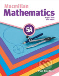 Kniha: Macmillan Mathematics 5A (Paul Broadbent). MacMillan, 2016 Kniha: Macmillan Mathematics 5A (Paul Broadbent). MacMillan, 2016