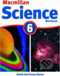 Kniha: Macmillan Science 6: Work Book (David Glover). MacMillan, 2011 Kniha: Macmillan Science 6: Work Book (David Glover). MacMillan, 2011