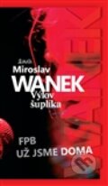 Kniha: Výlov šuplíka (Miroslav Wanek). Maťa, 2012 Kniha: Výlov šuplíka (Miroslav Wanek). Maťa, 2012