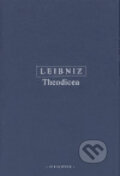 Kniha: Theodicea (Gottfried Wilhelm Leibniz). OIKOYMENH, 2004 Kniha: Theodicea (Gottfried Wilhelm Leibniz). OIKOYMENH, 2004