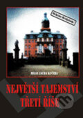 Kniha: Největší tajemství třetí říše (Milan Zacha Kučera). AOS Publishing, 2012 Kniha: Největší tajemství třetí říše (Milan Zacha Kučera). AOS Publishing, 2012
