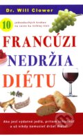Kniha: Francúzi nedržia diétu (Will Clover). NOXI, 2012 Kniha: Francúzi nedržia diétu (Will Clover). NOXI, 2012