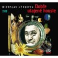 Audiokniha: Dobře utajené housle (Miroslav Horníček). Supraphon, 2010 Audiokniha: Dobře utajené housle (Miroslav Horníček). Supraphon, 2010