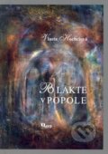 Kniha: Po lakte v popole (Vlasta Hochelová), 2011 Kniha: Po lakte v popole (Vlasta Hochelová), 2011