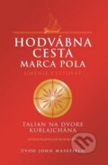 Kniha: Hodvábna cesta Marca Pola, 2012 Kniha: Hodvábna cesta Marca Pola, 2012