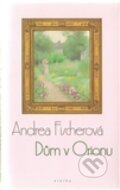 Kniha: Dům v Orionu (Andrea Fischerová). Eroika, 2012 Kniha: Dům v Orionu (Andrea Fischerová). Eroika, 2012