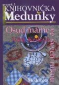 Kniha: Osud máme ve svých rukou (Věra Keilová). Meduňka, 2009 Kniha: Osud máme ve svých rukou (Věra Keilová). Meduňka, 2009
