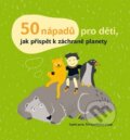 50 nápadů pro děti, jak přispět k záchraně planety - Sophie Javna, 2012
