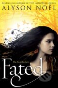 Kniha: Fated (Alyson Noel). Pan Macmillan, 2012 Kniha: Fated (Alyson Noel). Pan Macmillan, 2012