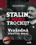 Kniha: Stalin, nebo Trockij? (Karel Richter). MarieTum, 2012 Kniha: Stalin, nebo Trockij? (Karel Richter). MarieTum, 2012