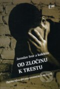 Kniha: Od zločinu k trestu (Jaroslav Ivor). Eurokódex, 2012 Kniha: Od zločinu k trestu (Jaroslav Ivor). Eurokódex, 2012
