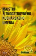 Kniha: Majstri Žitnoostrovného kuchárskeho umenia (Juraj Nagy). Scolar, 2012 Kniha: Majstri Žitnoostrovného kuchárskeho umenia (Juraj Nagy). Scolar, 2012