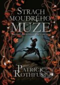 Kniha: Strach moudrého muže (Patrick Rothfuss). Triton, 2012 Kniha: Strach moudrého muže (Patrick Rothfuss). Triton, 2012