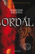 Kniha: Ordál (František Kalenda). Vyšehrad, 2012 Kniha: Ordál (František Kalenda). Vyšehrad, 2012