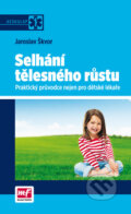 Kniha: Selhání tělesného růstu (Jaroslav Škvor). Mladá fronta, 2012 Kniha: Selhání tělesného růstu (Jaroslav Škvor). Mladá fronta, 2012