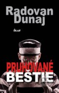 Kniha: Pruhované beštie (Radovan Dunaj), 2012 Kniha: Pruhované beštie (Radovan Dunaj), 2012