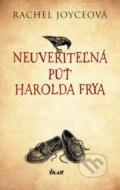 Kniha: Neuveriteľná púť Harolda Frya (Rachel Joyce), 2012 Kniha: Neuveriteľná púť Harolda Frya (Rachel Joyce), 2012
