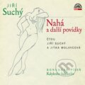 Audiokniha: Nahá a další povídky (Jiří Suchý). Supraphon, 2016 Audiokniha: Nahá a další povídky (Jiří Suchý). Supraphon, 2016