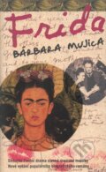 Kniha: Frida (Bárbara Mujica). Metafora, 2012 Kniha: Frida (Bárbara Mujica). Metafora, 2012