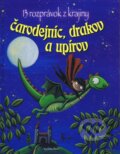 Kniha: 13 rozprávok z krajiny čarodejnic, drakov a upírov, 2011 Kniha: 13 rozprávok z krajiny čarodejnic, drakov a upírov, 2011