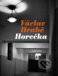 Kniha: Horečka (Václav Hrabě). Labyrint, 2012 Kniha: Horečka (Václav Hrabě). Labyrint, 2012