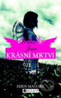 Kniha: Krásní mrtví: Jonas (Eden Maguire). Nakladatelství Fragment, 2012 Kniha: Krásní mrtví: Jonas (Eden Maguire). Nakladatelství Fragment, 2012