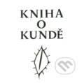 Kniha: Kniha o kundě (Nela D. Astonová). Dybbuk, 2012 Kniha: Kniha o kundě (Nela D. Astonová). Dybbuk, 2012