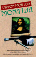 Kniha: Mona Lisa (Carson Morton). Metafora, 2012 Kniha: Mona Lisa (Carson Morton). Metafora, 2012