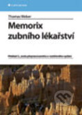Kniha: Memorix zubního lékařství (Thomas Weber). Grada, 2012 Kniha: Memorix zubního lékařství (Thomas Weber). Grada, 2012