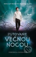 Kniha: Putovanie večnou nocou (Veronica Rossi), 2013 Kniha: Putovanie večnou nocou (Veronica Rossi), 2013