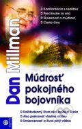 Kniha: Múdrosť pokojného bojovníka (Dan Millman), 2011 Kniha: Múdrosť pokojného bojovníka (Dan Millman), 2011