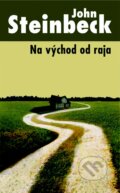 Kniha: Na východ od raja (John Steinbeck). Slovart, 2013 Kniha: Na východ od raja (John Steinbeck). Slovart, 2013
