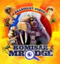 Kniha: Komisár Mrodge (Branislav Jobus). Slovart, 2012 Kniha: Komisár Mrodge (Branislav Jobus). Slovart, 2012