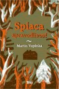 Kniha: Spiaca spravodlivosť (Martin Vopěnka). Trio Publishing, 2012 Kniha: Spiaca spravodlivosť (Martin Vopěnka). Trio Publishing, 2012