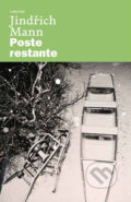 Kniha: Poste restante (Jindřich Mann). Labyrint, 2012 Kniha: Poste restante (Jindřich Mann). Labyrint, 2012