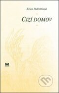 Kniha: Cizí domov (Erica Pedretti). Barrister & Principal, 2012 Kniha: Cizí domov (Erica Pedretti). Barrister & Principal, 2012