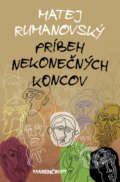 Kniha: Príbeh nekonečných koncov (Matej Rumanovský), 2022 Kniha: Príbeh nekonečných koncov (Matej Rumanovský), 2022