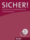 Kniha: Sicher! B2: Lehrerhandbuch (Anne Jacobsová). Max Hueber Verlag, 2014 Kniha: Sicher! B2: Lehrerhandbuch (Anne Jacobsová). Max Hueber Verlag, 2014