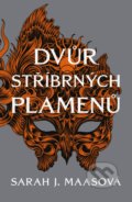 Kniha: Dvůr stříbrných plamenů (Sarah J. Maas). CooBoo CZ, 2022 Kniha: Dvůr stříbrných plamenů (Sarah J. Maas). CooBoo CZ, 2022