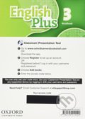 Kniha: English Plus 3: Classroom Presentation Tool eWorkbook Pack (Access Code Card), 2nd (Nicholas Tims). Oxford University Press, 2017 Kniha: English Plus 3: Classroom Presentation Tool eWorkbook Pack (Access Code Card), 2nd (Nicholas Tims). Oxford University Press, 2017