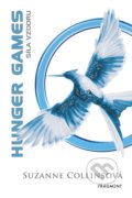 Kniha: Hunger games: Síla vzdoru (Suzanne Collins). Nakladatelství Fragment, 2022 Kniha: Hunger games: Síla vzdoru (Suzanne Collins). Nakladatelství Fragment, 2022