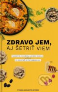 Kniha: Zdravo jem, aj šetriť viem (Autorský kolektiv), 2022 Kniha: Zdravo jem, aj šetriť viem (Autorský kolektiv), 2022