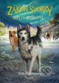 Kniha: Zákon svorky 2: Skrytý nepriateľ (Erin Hunter). Albatros SK, 2022 Kniha: Zákon svorky 2: Skrytý nepriateľ (Erin Hunter). Albatros SK, 2022