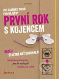Kniha: 200 tajných triků pro báječný první rok s kojencem (Ute Glaser). CPRESS, 2022 Kniha: 200 tajných triků pro báječný první rok s kojencem (Ute Glaser). CPRESS, 2022
