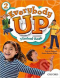 Kniha: Everybody Up 2: Student´s Book (Patrick Jackson). Oxford University Press, 2011 Kniha: Everybody Up 2: Student´s Book (Patrick Jackson). Oxford University Press, 2011