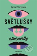Kniha: Světlušky a jiné povídky (Hannah Vincent). Kniha Zlín, 2022 Kniha: Světlušky a jiné povídky (Hannah Vincent). Kniha Zlín, 2022